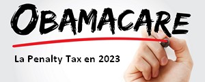 Que devient l'ACA Penalty Tax en 2023 ?